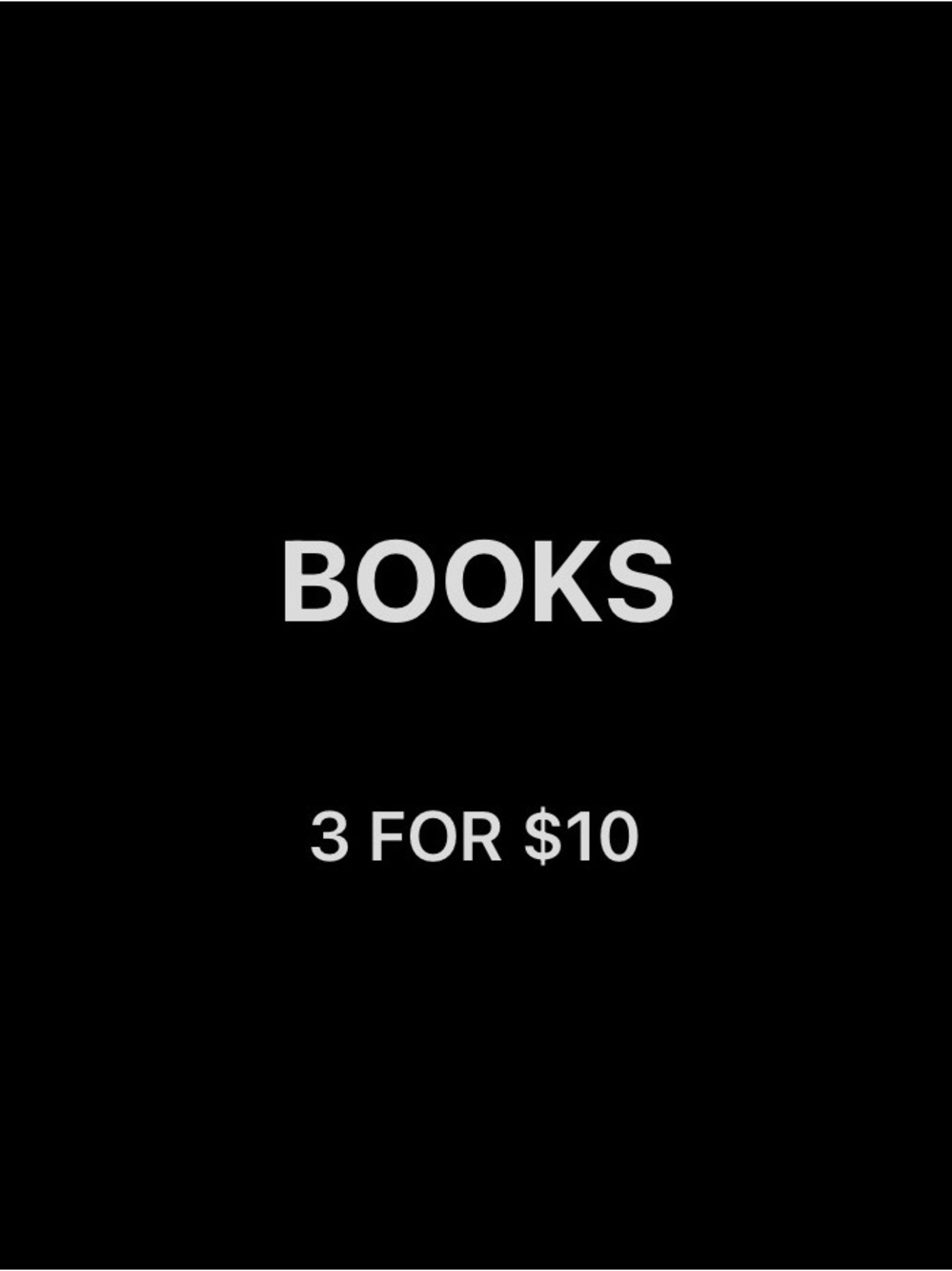ANY BOOKS 3 for $10